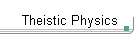 Theistic Physics